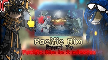 Pacific rim react to Pacific rim in 2 minutes || Au || Sh*tpost || Original by slick ||