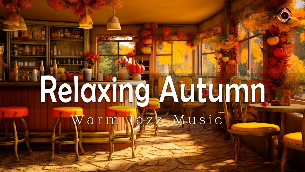 Relaxing Autumn Day Jazz Music in Cozy Coffee Shop Ambience🍂Soothing ...