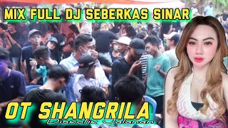 DJ SEBERKAS SINAR OT SHANGRILA/ FULL MASA FDJ DEPI BALQIS GEMOY/ HANYA BERTEMAN SEPI ANGIN MALAM