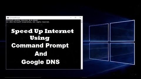 How To Speed Up Internet Using Command Prompt And Google DNS