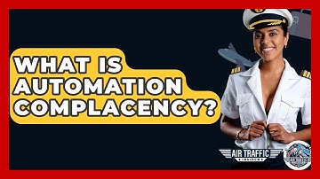 What Is Automation Complacency? - Air Traffic Insider