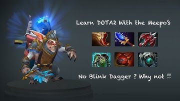 [DOTA 2] Learn Meepo - No Blink Dagger ? Why not !