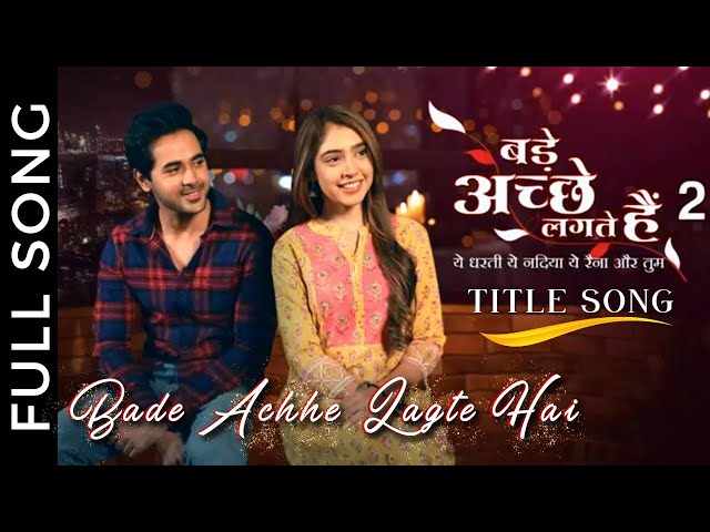 Title Song - Bade Achhe Lagte Hai 2 | Prachi | Raghav class=