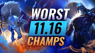 10 WORST Champions YOU SHOULD AVOID Going Into Patch 11.16 - League of Legends Predictions