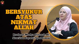 Ustazah Dr. Sharifah Hayaati ᴴᴰl Bersyukur Atas Nikmat Allah