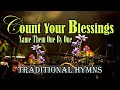 Traditional Hymns/ Count Your Blessings Name Them One By One By Lifebreakthrough Music