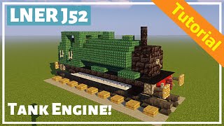 LNER J52 Tank Engine - Minecraft British Steam Train Tutorial