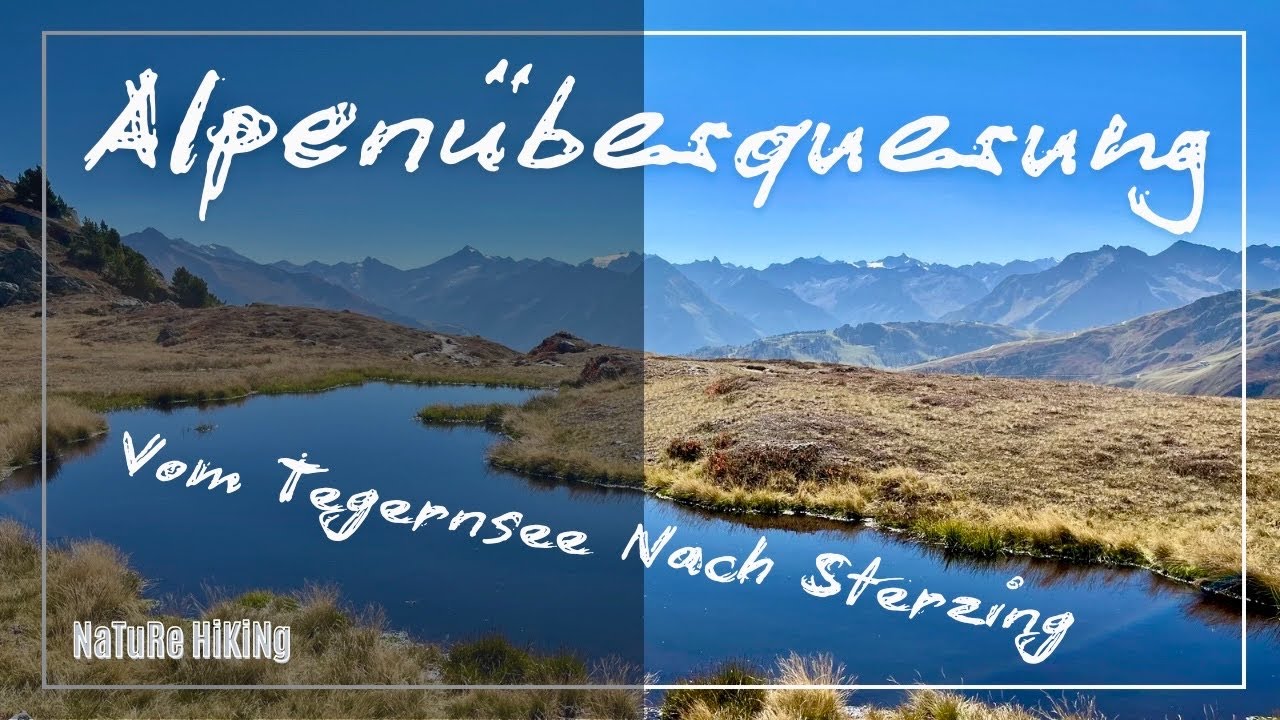 Alpenüberquerung Vom Tegernsee nach Sterzing (Reisedokumentation)
