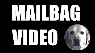 MAILBAG VIDEO