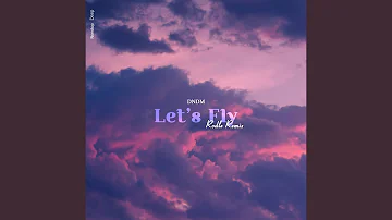 Let's Fly (Rodle Remix)