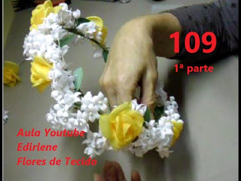 AULA 109: COROA DE DAMA COM FLORES DE LARANJEIRA E BOTÕES DE ROSAS - 1ª parte