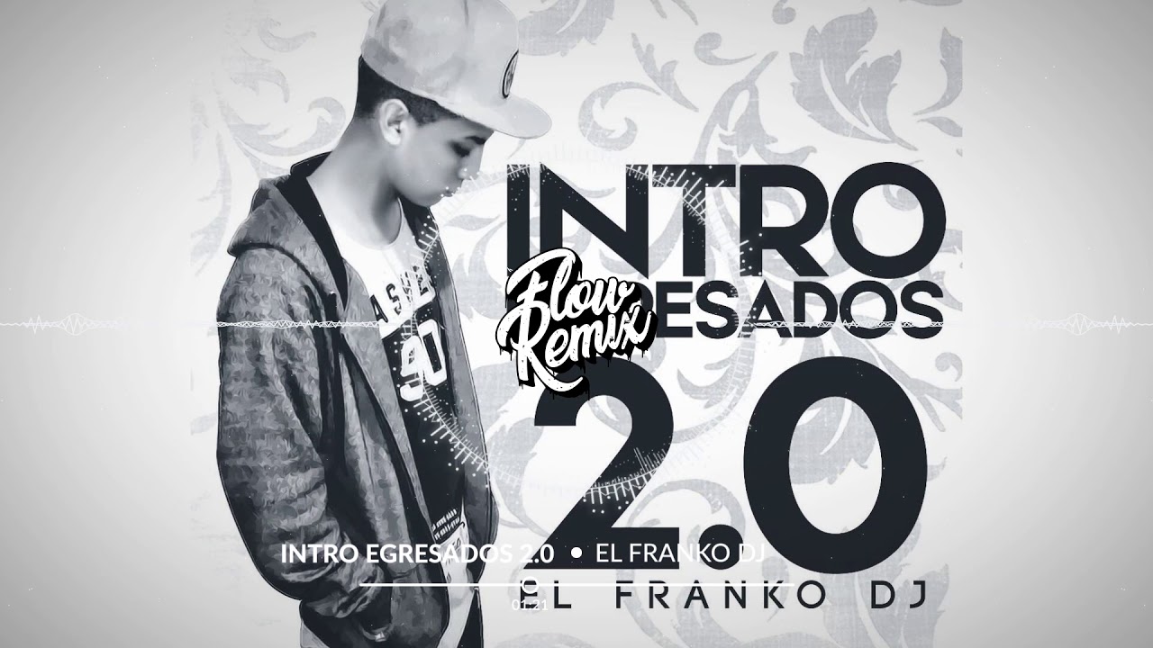 El Franko DJ - Intro Egresados 2.0 | Flow Remix 2017
