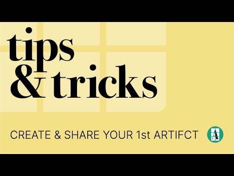Creating and Sharing Your First Artifct - video from Artifcts