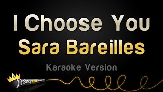 Sara Bareilles - I Choose You (Karaoke Version) chords