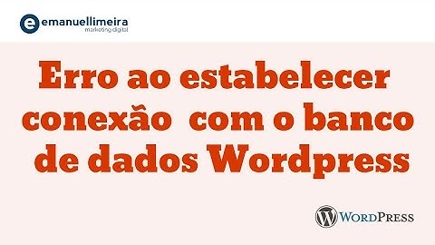Erro ao estabelecer conexão com o banco de dados Wordpress
