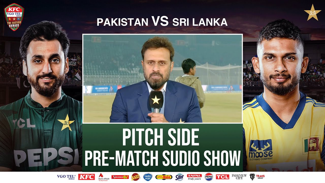 Pitch Side Pre-Match Studio Show| Pakistan vs Sri Lanka | The Final | Tri Nation Series | PCB |M2T1U