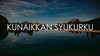 NDC Worship - Kunaikkan Syukurku (Lirik)  || Mix...