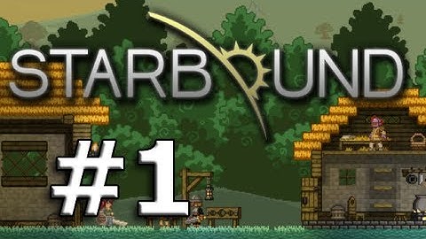 Starbound #1 (Character Creation & Getting Started!)