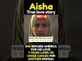 Aisha’s true love story 🥹 #emotionalstory #love #relationship #shorts #feed #feedshorts