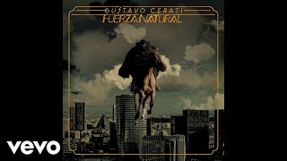 Gustavo Cerati - Fuerza Natural (Official Audio)