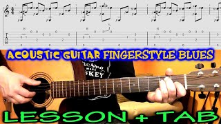 Fingerstyle Blues GUITAR TABS LESSON | 12 Bar Blues In E | Acoustic Fingerpicking Solo Tutorial