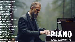 เพลงรักคลาสสิกเปียโนที่สวยที่สุดในยุค 80 - เพลงรักบรรเลงเปียโนเพื่อการผ่อนคลายที่ดีที่สุด