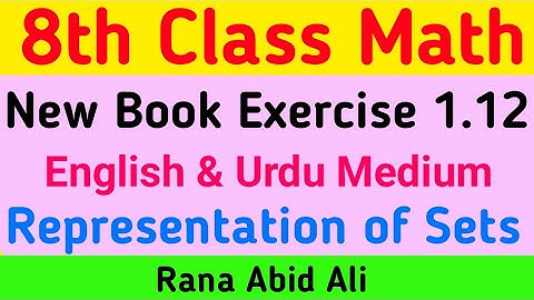 8th Class Math New Book 2023 - Exercise 1.12 - English & Urdu Medium - Rana Abid Ali