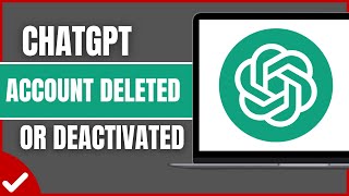 How To Fix “ChatGPT Account Has Been Deleted or Deactivated” (2026)