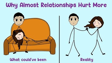 Why Almost Relationships Hurt More