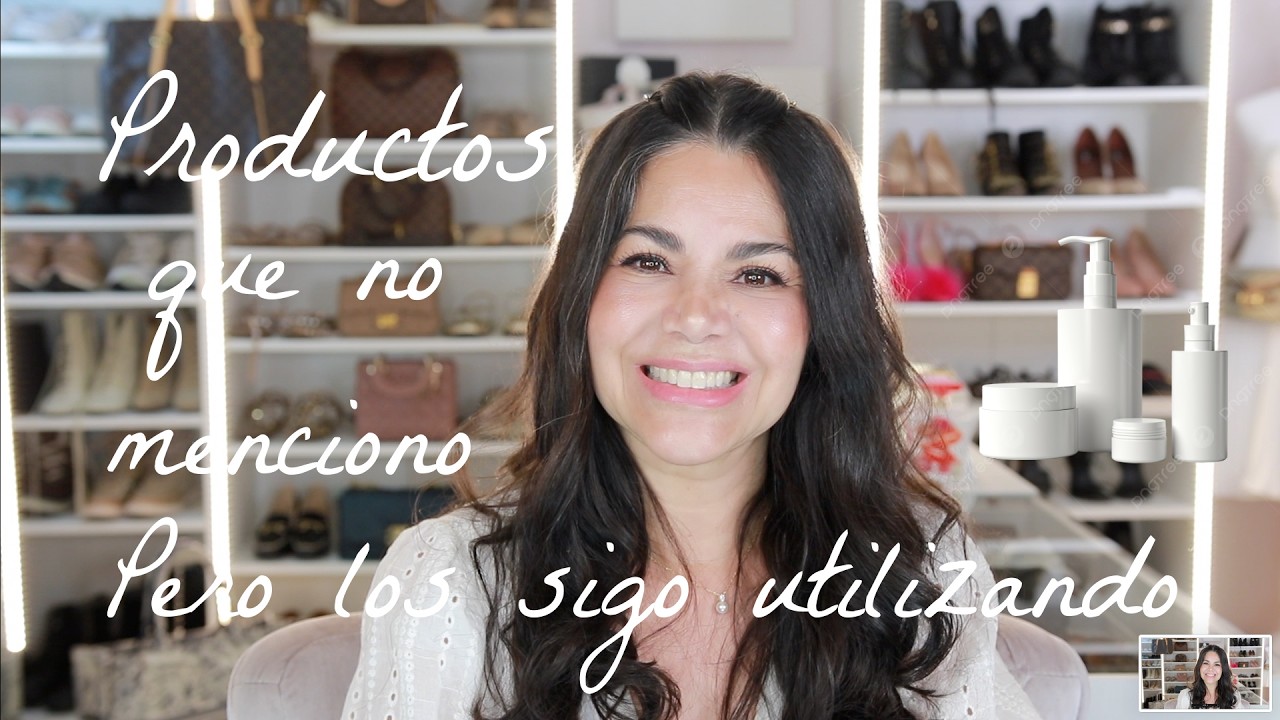 Productos que no menciono, pero los sigo utilizando/Belleza a toda edad