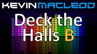 Kevin MacLeod: Deck the Halls B