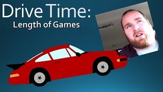 Drive Time: Length of Games Vs. Your Dollar