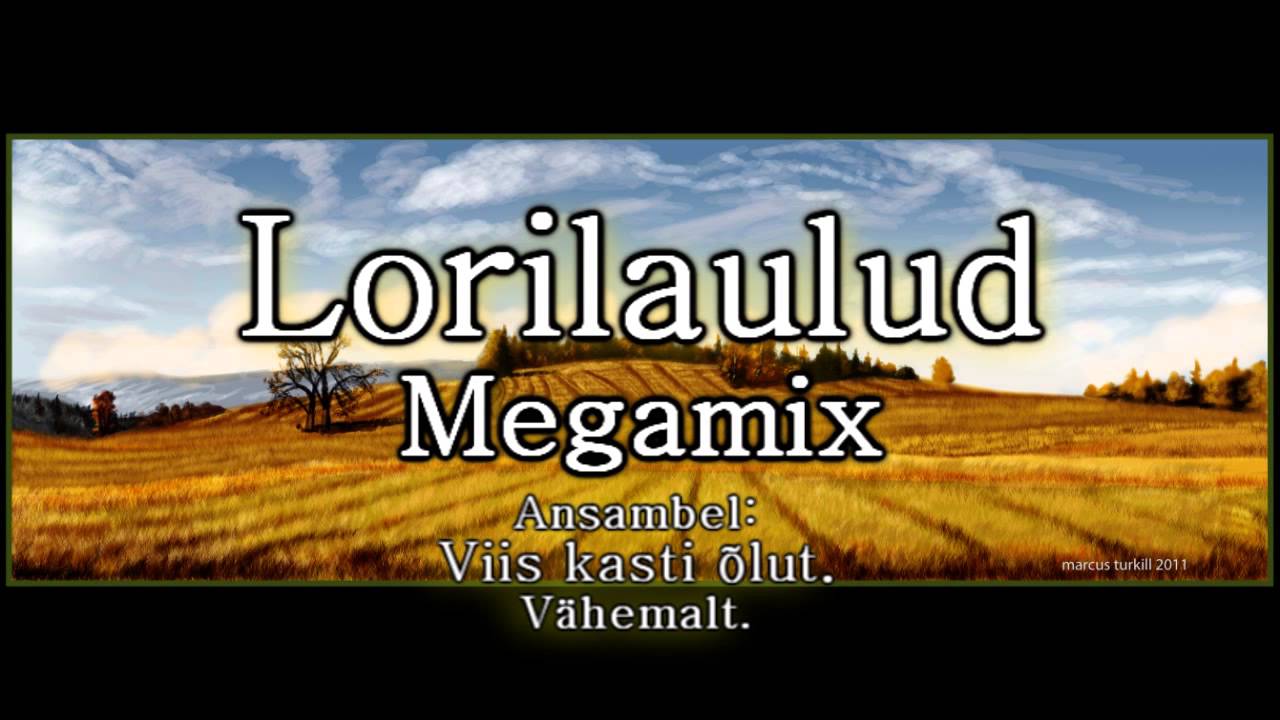 Lorilaulud megamix / Läbu laulud megamix