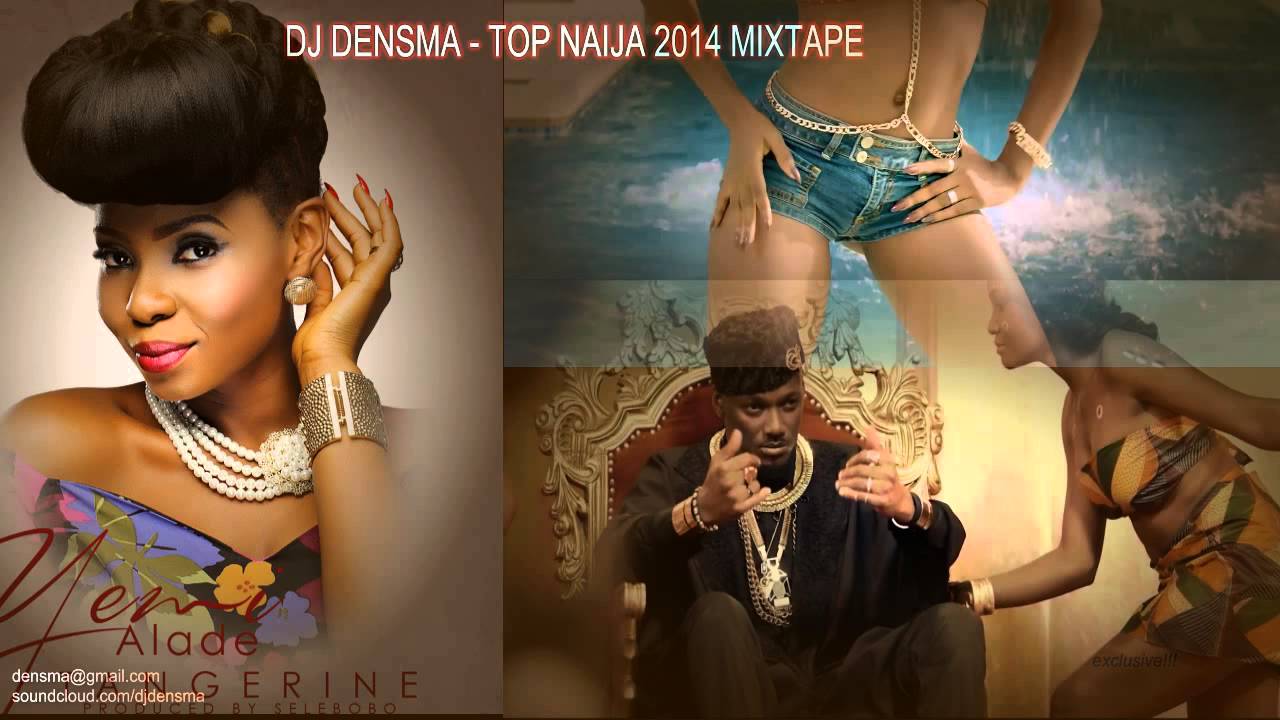 Top Naija Music 2014 Mixtape YouTube