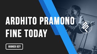 Ardhito Pramono - Fine Today Piano Karaoke Female Higher Key - Chord Lyric Tutorial fxpiano channel