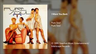Pure Soul - I Want You Back