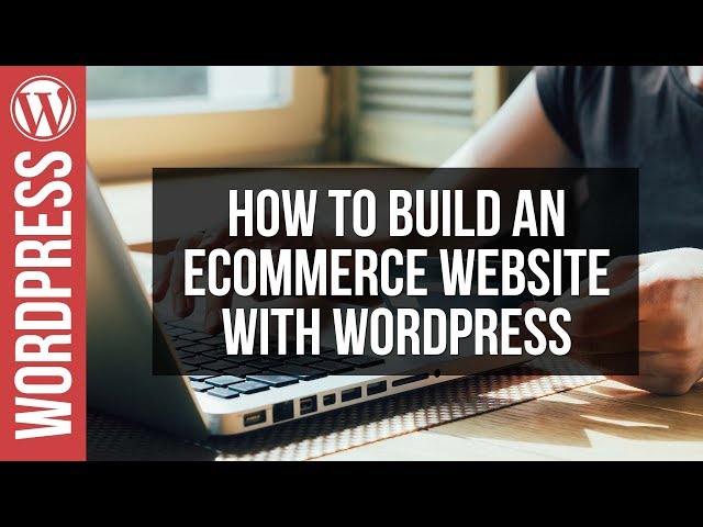wordpress ecommerce website tutorial with woocommerce