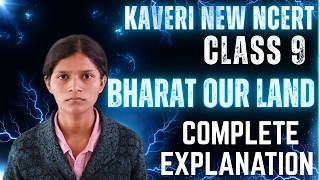 Bharat Our Land English Class 9 New NCERT Book Kaveri Complete Explanation