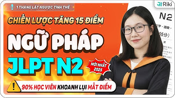 3 phút xử lý nhanh DẠNG BÀI ĐỤC LỖ trong đề Ngữ pháp N2