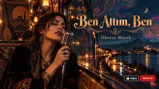 Ben Attım, Ben Psikedelik Anadolu Rock İlkerce Müzik