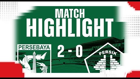 MATCH HIGHLIGHT | PERSEBAYA 2 - 0 PERSIK | TEAM LAUNCHING GAME