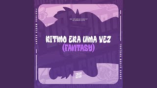 Download Lagu Ritmo Era Uma Vez (Fantasy) Download Lagu Ritmo Era Uma Vez (Fantasy)