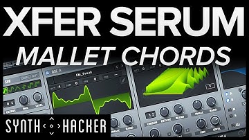 Serum Tutorial - Vibey Organic Mallet Synth Chords (Future Bass / RnB)
