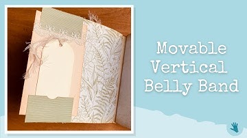 MOVABLE VERTICAL BELLY BAND - Junk Journal Tutorials - Pockets and Tucks