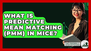 What Is Predictive Mean Matching (PMM) In MICE? - The Friendly Statistician