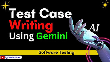 How to Write Test Cases with Gemini AI for Software Testing?