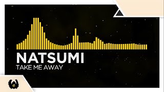 [Speed House] - NATSUMI - Take Me Away [Monstercat Fanmade]