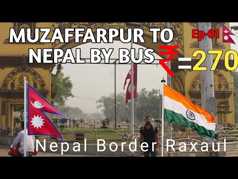 Muzaffarpur to Nepal by Bus Travel | India to Nepal | Muzaffarpur to Kathmandu | Travel Vlog Ep-01