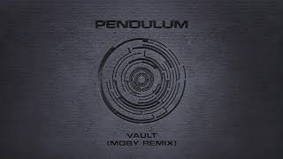 Vault (Moby Remix) - Pendulum (Slow)