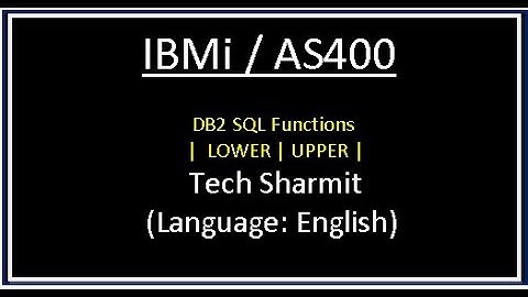 IBMi (AS400) - DB2 SQL functions - LOWER & UPPER | rpgle programming tutorial | DB2 Sql tutorials  |
